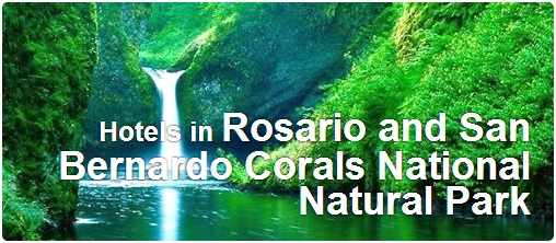 Hotels in Rosario and San Bernardo Corals National Natural Park