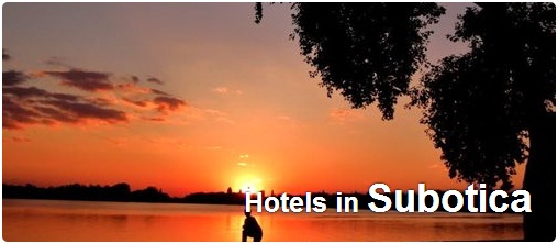 Hotels in Subotica