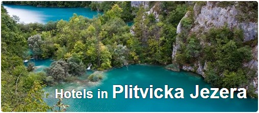 Hotels in Plitvicka Jezera